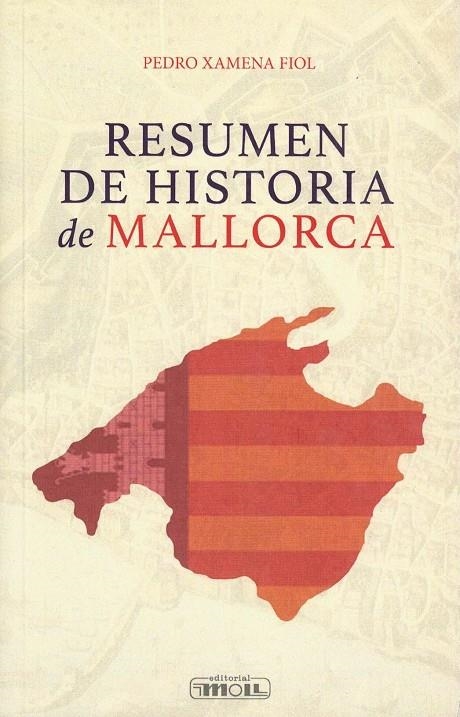 RESUMEN DE HISTORIA DE MALLORCA | 9788427315068 | XAMENA FIOL, PEDRO