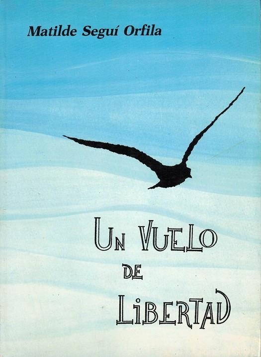 UN VUELO DE LIBERTAD | 9788440402198 | SEGUÍ ORFILA, MATILDE