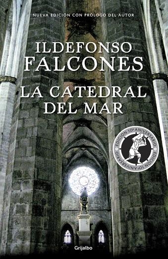 LA CATEDRAL DEL MAR (EDICIóN CONMEMORATIVA 10º ANIVERSARIO) | 9788425354755 | ILDEFONSO FALCONES