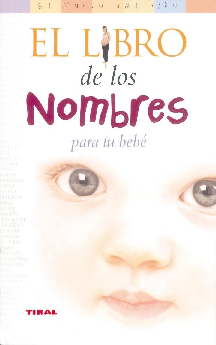 EL LIBRO DE LOS NOMBRES PARA TU BEBÉ | 9788430545025 | SHAW, LISA