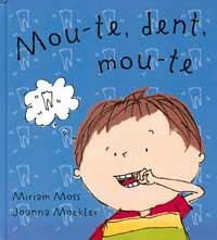 MOU-TE, DENT, MOU-TE | 9788484880219 | MOSS, MIRIAM; MOCKLER, JOANNA