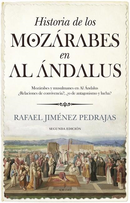 HISTORIA DE LOS MOZÁRABES EN AL ÁNDALUS | 9788418578946 | RAFAEL  JIMÉNEZ PEDRAJAS