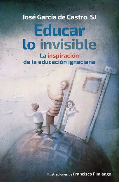 EDUCAR LO INVISIBLE | 9788427145870 | GARCIA DE CASTRO, JOSÉ