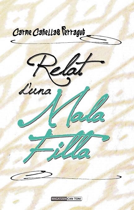 RELAT D’UNA MALA FILLA | 9788418441240 | CAÑELLAS FERRAGUT, MARIA DEL CARME