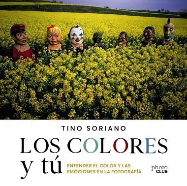 LOS COLORES Y TÚ | 9788441543744 | SORIANO, TINO