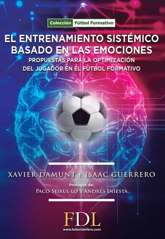 EL ENTRENAMIENTO SISTÉMICO BASADO EN LAS EMOCIONES. | 9788412258318 | DAMUNT MASIP, XAVIER/GUERRERO HERNÁNDEZ, ISAAC