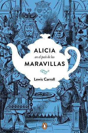 ALICIA EN EL PAÍS DE LAS MARAVILLAS (EDICIÓN CONMEMORATIVA) | 9788491050742 | CARROLL,LEWIS