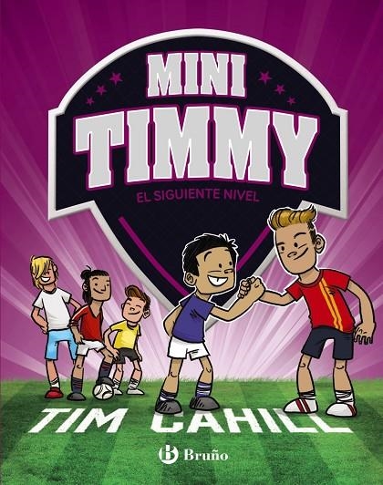 MINI TIMMY - EL SIGUIENTE NIVEL | 9788469662977 | CAHILL, TIM