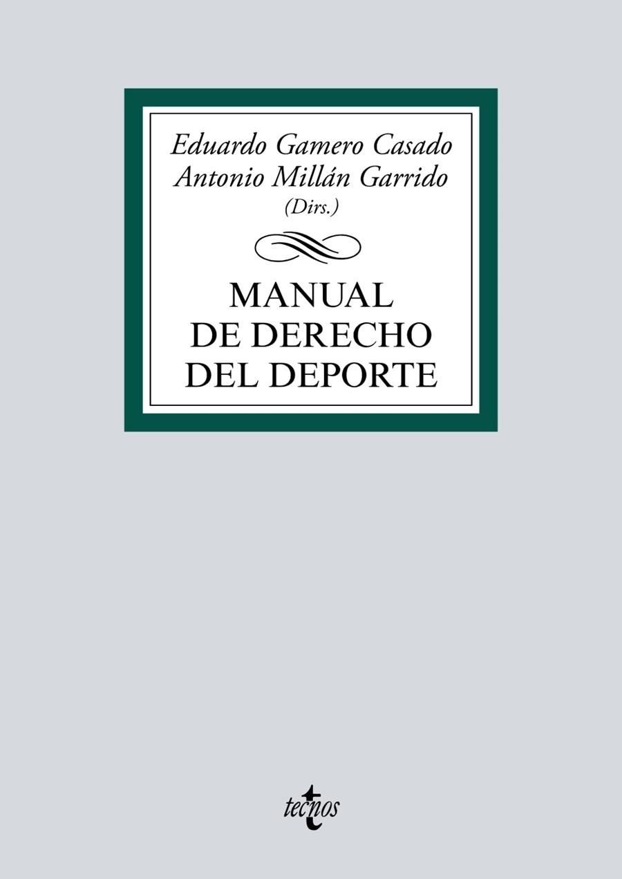 MANUAL DE DERECHO DEL DEPORTE | 9788430981984 | GAMERO CASADO, EDUARDO/MILLÁN GARRIDO, ANTONIO/BOMBILLAR SÁENZ, FRANCISCO MIGUEL/CARRETERO LESTÓN, J