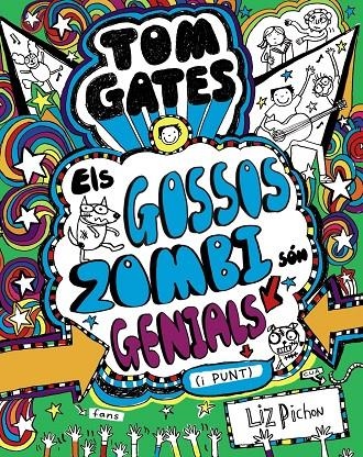 TOM GATES - ELS GOSSOS ZOMBI SóN GENIALS (I PUNT) | 9788499068459 | PICHON, LIZ