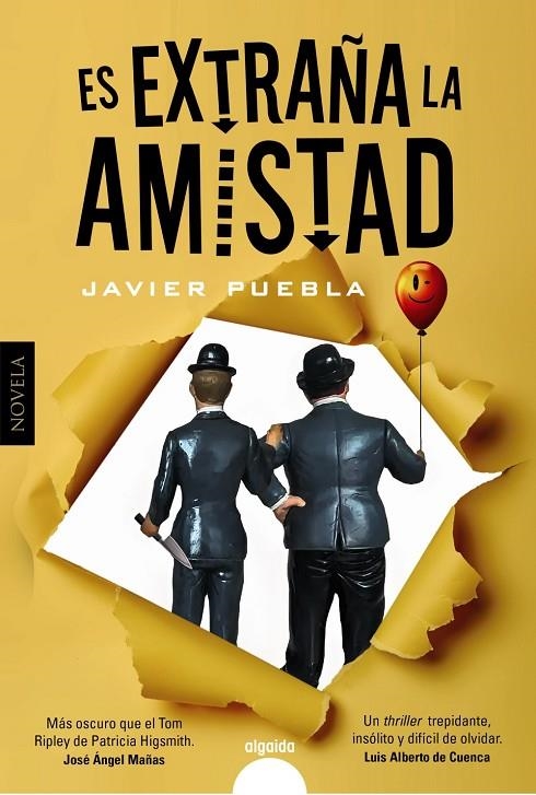 ES EXTRAÑA LA AMISTAD | 9788491895022 | PUEBLA, JAVIER