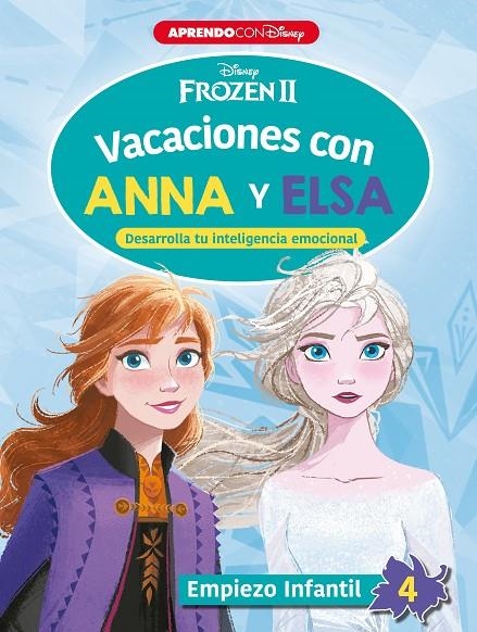 VACACIONES CON ANNA Y ELSA. EMPIEZO INFANTIL 4 | 9788418039089 | DISNEY,