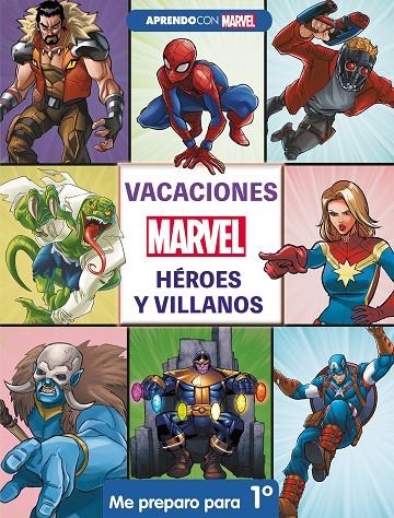 VACACIONES CON MARVEL. HÉROES Y VILLANOS. ME PREPARO PARA 1º | 9788418039133 | MARVEL,