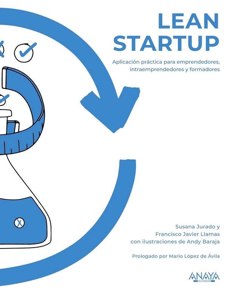 LEAN STARTUP | 9788441543331 | JURADO APRUZZESE, SUSANA/LLAMAS FERNÁNDEZ, FRANCISCO JAVIER/BARAJA, ANDY