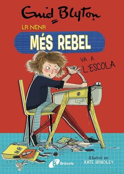 ENID BLYTON. LA NENA MÉS REBEL, 1. LA NENA MÉS REBEL VA A L'ESCOLA | 9788499063416 | BLYTON, ENID