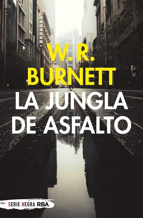 LA JUNGLA DE ASFALTO | 9788491875482 | BURNETT WILLIAM RILEY