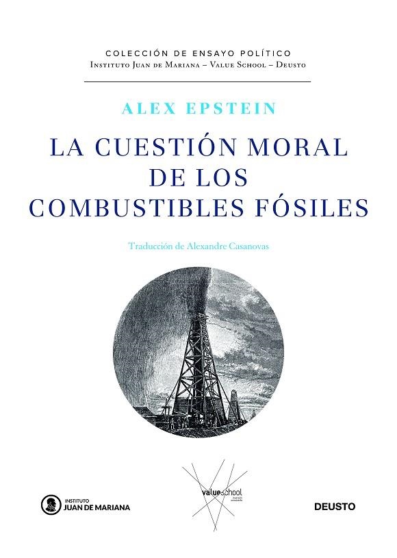 LA CUESTIÓN MORAL DE LOS COMBUSTIBLES FÓSILES | 9788423432547 | EPSTEIN, ALEX