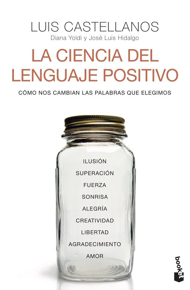 LA CIENCIA DEL LENGUAJE POSITIVO | 9788408242611 | CASTELLANOS, LUIS/YOLDI, DIANA/HIDALGO, JOSÉ LUIS