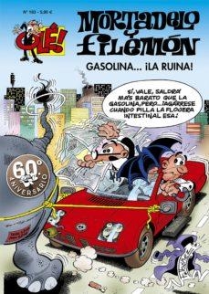 GASOLINA... ¡LA RUINA! (OLÉ! MORTADELO 183) | 9788402425416 | IBÁÑEZ, FRANCISCO