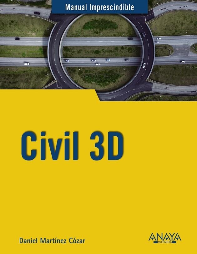 CIVIL 3D | 9788441541191 | MARTÍNEZ CÓZAR, DANIEL