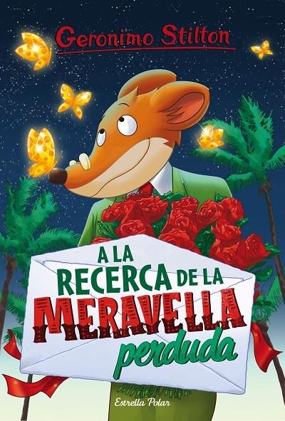 A LA RECERCA DE LA MERAVELLA PERDUDA | 9788491371533 | GERONIMO STILTON