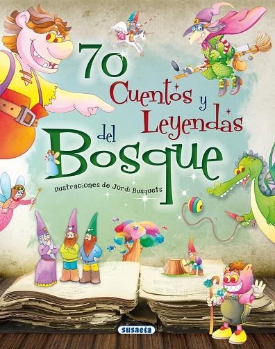 70 CUENTOS. Y LEYENDAS DEL BOSQUE | 9788467729986 | SUSAETA, EQUIPO