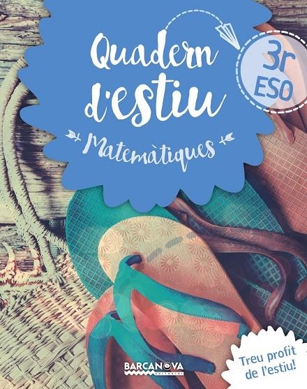 QUADERN ESTIU MATEMÀTIQUES 3R ESO | 9788448940218 | GIL, LOURDES/MARÍN, MANEL