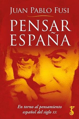 PENSAR ESPAÑA | 9788417241902 | FUSI, JUAN PABLO