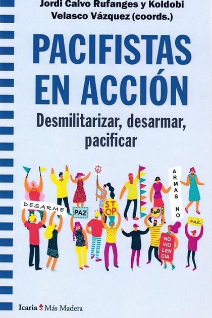 PACIFISTAS EN ACCION | 9788498888430 | RUFANGES, JORDI CALVO/VELASCO VAZQUEZ, KOLDOBI