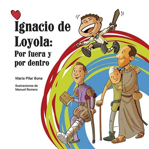 IGNACIO DE LOYOLA: POR FUERA Y POR DENTRO | 9788427145924 | BONA, M PILAR