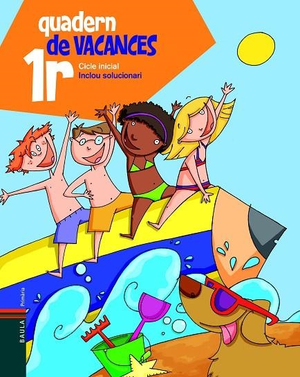 QUADERN VACANCES 1R | 9788447920631 | BLANCH I GISBERT, XAVIER/ESPOT I PUIG, LAURA