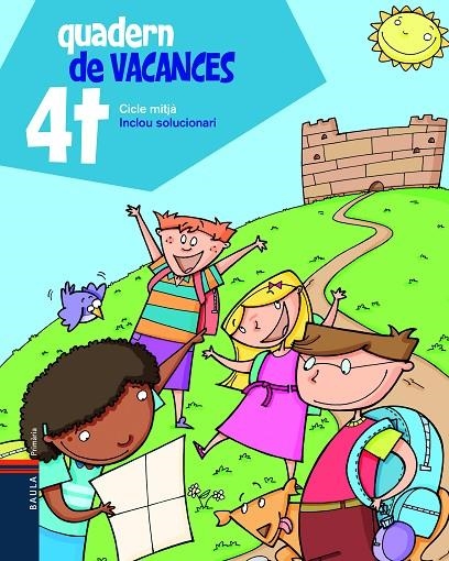 QUADERN VACANCES 4T | 9788447922062 | BLANCH I GISBERT, XAVIER/ESPOT I PUIG, LAURA