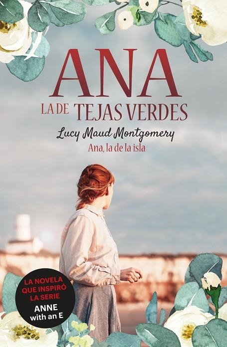 ANA LA DE TEJAS VERDES 3. ANA, LA DE LA ISLA | 9788418538476 | MONTGOMERY, LUCY MAUD