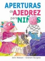 APERTURAS DE AJEDREZ PARA NIÑOS | 9788492517336 | WATSON, JOHN / BURGESS, GRAHAM