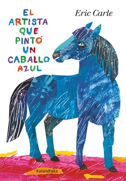 EL ARTISTA QUE PINTÓ UN CABALLO AZUL | 9788413430539 | CARLE, ERIC