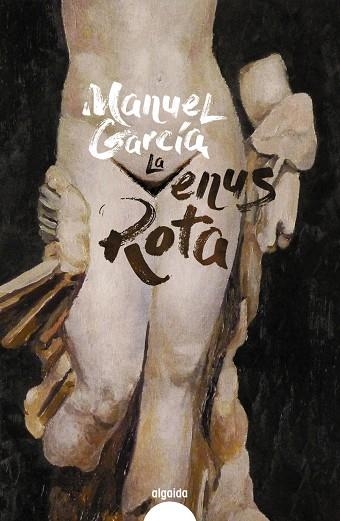 LA VENUS ROTA | 9788491895008 | GARCÍA, MANUEL