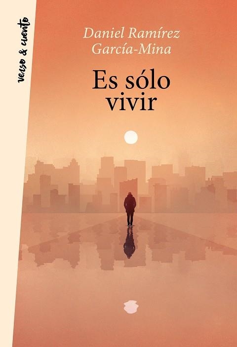 ES SÓLO VIVIR | 9788403521681 | RAMÍREZ, DANIEL