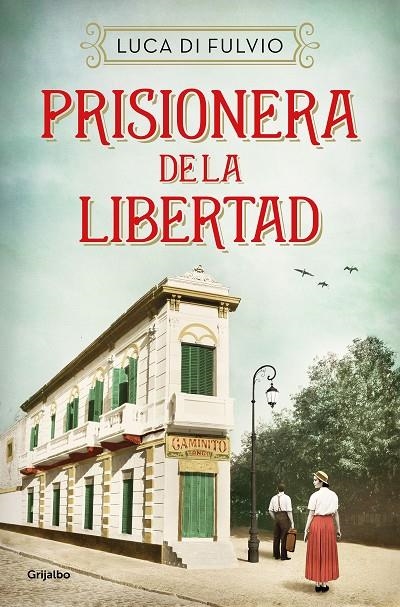 PRISIONERA DE LA LIBERTAD | 9788425359842 | DI FULVIO, LUCA