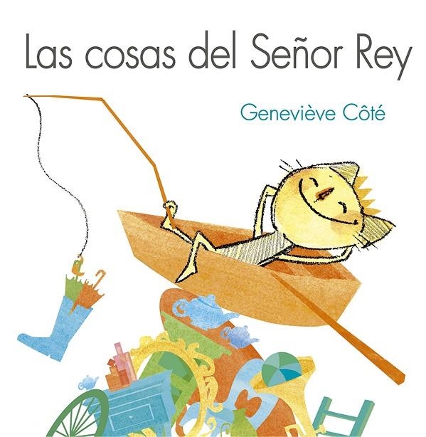 LAS COSAS DEL SEÑOR REY | 9788491454687 | CÔTÉ, GENEVIÈVE