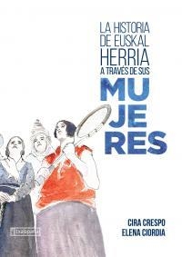 H DE EUSKAL HERRIA A TRAVÉS DE SUS MUJERES | 9788418252587 | CRESPO CABILLO, CIRA/CIORDA DOMINGUEZ, ELENA