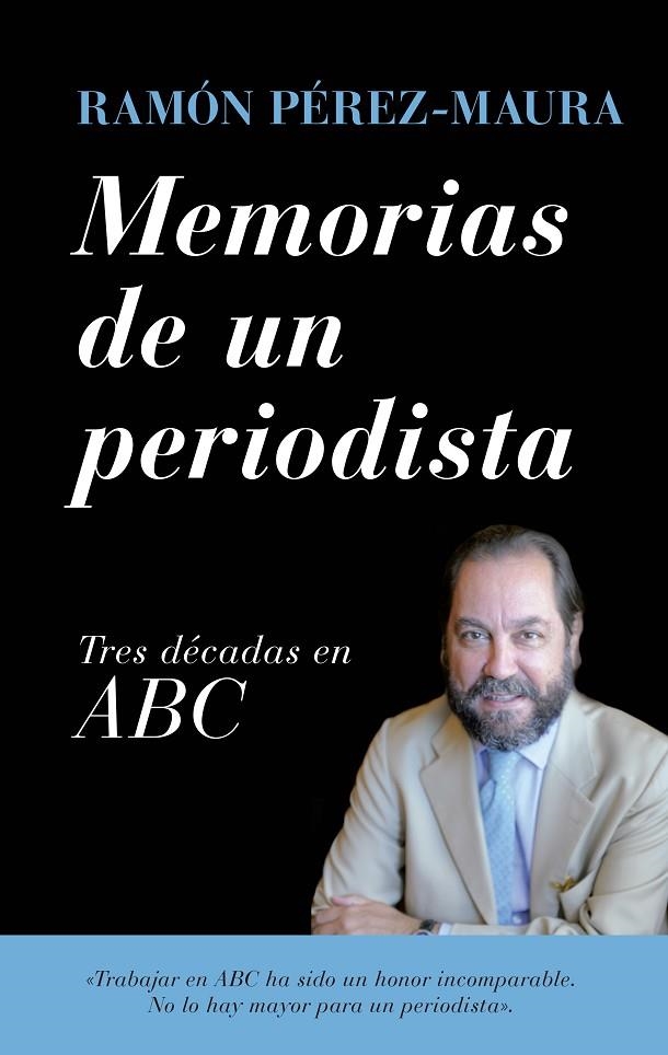 MEMORIAS DE UN PERIODISTA | 9788418709388 | RAMÓN PÉREZ-MAURA