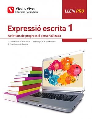 LLEN PRO. EXPRESSIÓ ESCRITA 1. ACTIVITATS DE PROGRESSIÓ PERSONALITZADA | 9788468244297 | SERDA MARTIN, ONIA/BADIA PUJOL, JOAN/MARTIN MANZANO, MARIA CARMEN/PINYOT LADRON DE GUEVARA, MARIA AN