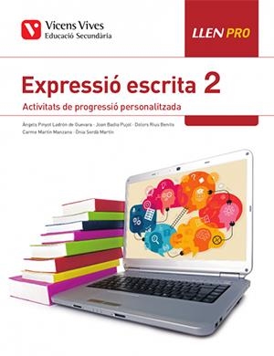 LLEN PRO. EXPRESSIÓ ESCRITA 2. ACTIVITATS DE PROGRESSIÓ PERSONALITZADA | 9788468244372 | BADIA PUJOL, JOAN/MARTIN MANZANO, MARIA CARMEN/PINYOT LADRON DE GUEVARA, MARIA ANGELS/RIUS BENITO, M