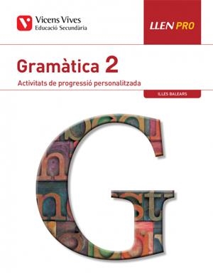 LLEN PRO. GRAMÀTICA 2. ACTIVITATS DE PROGRESSIÓ PERSONALITZADA | 9788468245508 | EQUIP EDITORIAL/EQUIP EDITORIAL