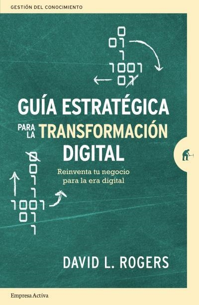 GUÍA ESTRATÉGICA PARA LA TRANSFORMACIÓN DIGITAL | 9788416997442 | ROGERS, DAVID L.