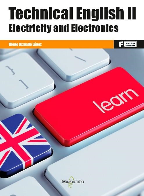 *TECHNICAL ENGLISH II. ELECTRICITY AND ELECTRONICS | 9788426733078 | JUZGADO LÓPEZ, DIEGO