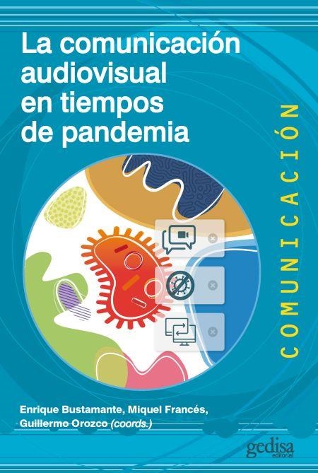 LA COMUNICACIÓN AUDIOVISUAL EN TIEMPOS DE PANDEMIA | 9788418525681 | VARIOS AUTORES