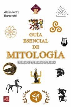 GUIA ESENCIAL DE MITOLOGIA | 9788499176437 | BARTOLOTTI, ALESSANDRA