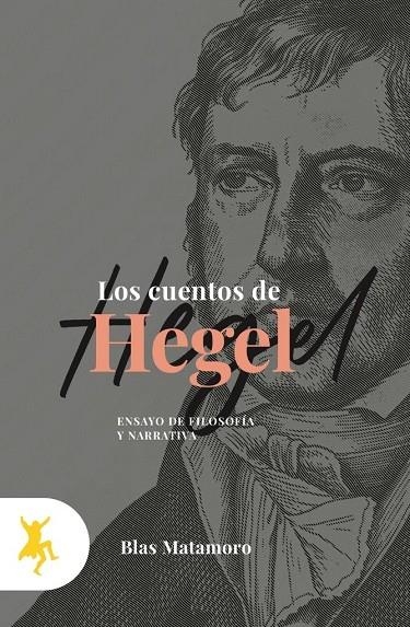 LOS CUENTOS DE HEGEL | 9788417786410 | MATAMORO, BLAS