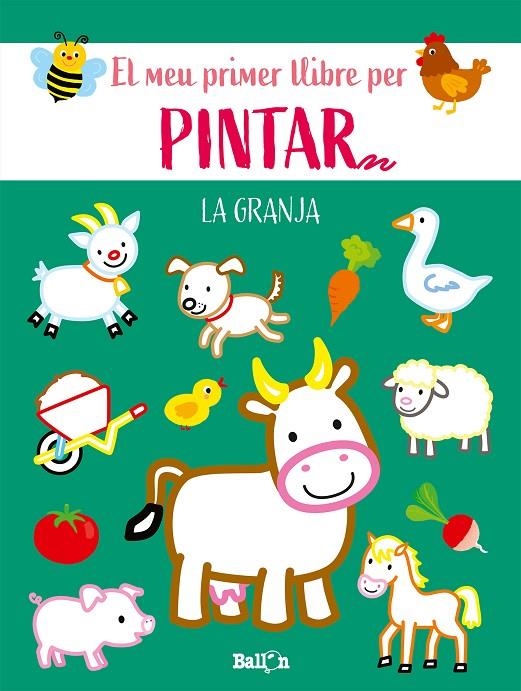 LA GRANJA-EL MEU PRIMER LLIBRE PER PINTAR | 9789403225579 | BALLON